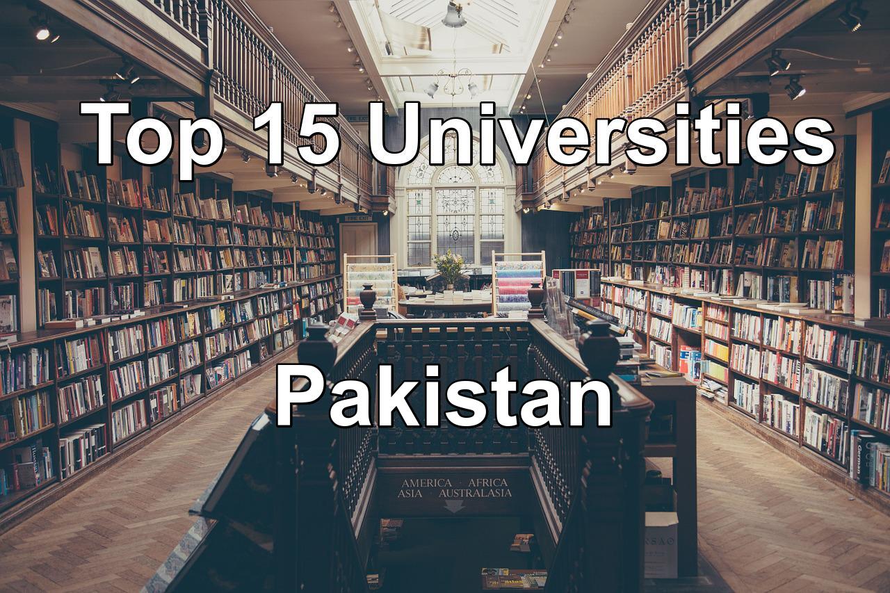 Top 15 Universities In Pakistan